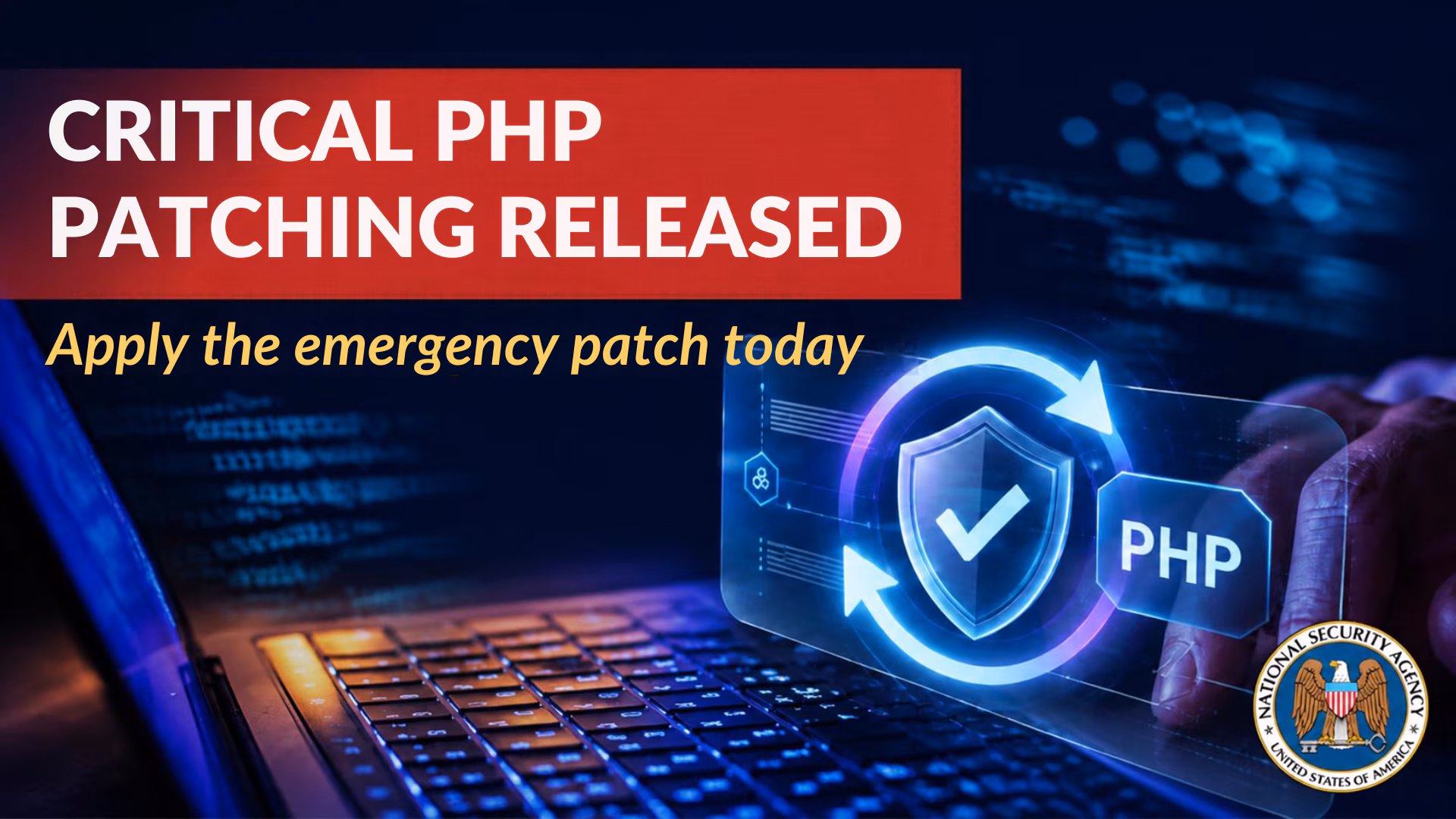 NSA Advisory: Critical Patches Recommended for PHP Vulnerabilities
